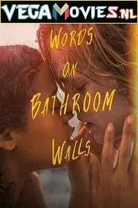 Download Words on Bathroom Walls (2020) Dual Audio [Hindi + English] WeB-DL 480p [400MB] | 720p [1.1GB] | 1080p [2GB] –