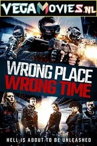 Download Wrong Place Wrong Time (2021) Dual Audio {Hindi-English} 480p [300MB] | 720p [900MB] | 1080p [1.7GB] –