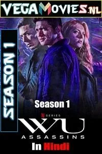 Download Wu Assassins (Season 1) In Hindi Netflix Series Complete 480p [180MB] & 720p [350MB] –