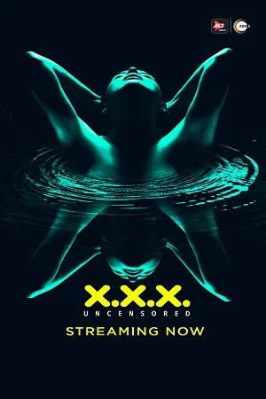 Download [18+] XXX: Uncensored (2018) Season 1 Hindi Complete ALTBalaji WEB Series 480p [400MB] | 720p [850MB] HDRip –