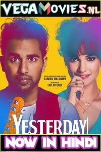 Download Yesterday (2019) Dual Audio {Hindi-English} 480p [450MB] | 720p [1GB] | 1080p [2GB] –