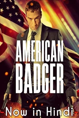 Download American Badger (2021) Dual Audio {Hindi-English} 480p [300MB] | 720p [850MB] | 1080p [1.5GB] –