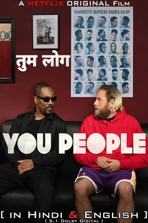 Download You People (2023) Dual Audio [Hindi + English] WeB-DL 480p [400MB] | 720p [1GB] | 1080p [2.5GB] –