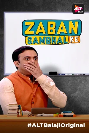 Download Zabaan Sambhal Ke (2018) Season 1 Hindi ALTBalaji Complete WEB Series 480p || 720p HDRip –