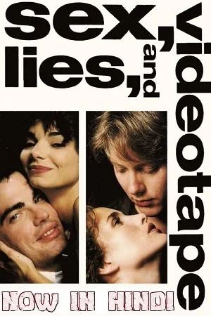 Download Sex Lies and Videotape (1989) BluRay Dual Audio {Hindi-English} 480p [350MB] | 720p [1GB] | 1080p [3.7GB] –