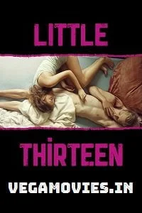 Download [18+] Little Thirteen (2012) Dual Audio Hindi 480p [250MB] || 720p [800MB] –