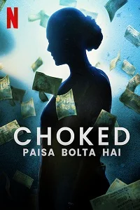 Download Netflix Choked (2020) WEB-DL Hindi Full Movie 480p [350MB] | 720p [850MB] | 1080p [2GB] –