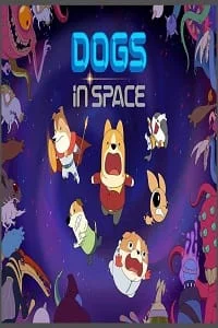 Download Dogs in Space (Season 1 – 2) Dual Audio {Hindi-English} Netflix WEB Series 480p | 720p WEB-DL –