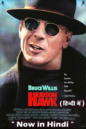 Download Hudson Hawk (1991) Dual Audio {Hindi-English} 480p [500MB] | 720p [1GB] | 1080p [2GB] –