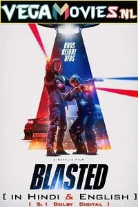 Download Blasted – Netflix Original (2022) Dual Audio {Hindi-English} 480p [400MB] | 720p [1.2GB] | 1080p [2GB] –