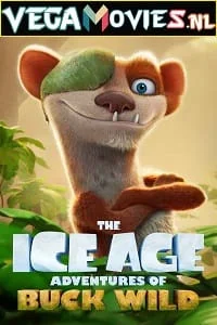 Download The Ice Age Adventures of Buck Wild (2022) English Full Movie WEB-DL 480p [400MB] | 720p [1GB] | 1080p [2GB] –