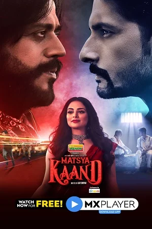 Download Matsya Kaand (2021) Season 1 Hindi Complete MX Original WEB Series 480p | 720p | 1080p WEB-DL –