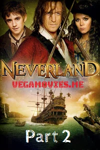 Neverland Part 2 (2011) Dual Audio {Hindi-English} WeB-DL 480p [300MB] | 720p [1GB] –