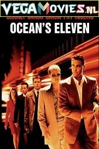 Download Ocean’s Eleven (2001) Dual Audio [Hindi-English] 480p [400MB] | 720p [1GB] | 1080p [2GB] –