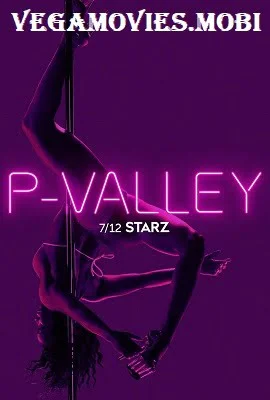 Download P-Valley (2020) Season 1 All Episodes Starz TV Series 480p | 720p –