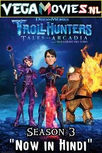 Download Trollhunters: Tales of Arcadia (Season 3) Dual Audio [Hindi-English] Complete Netflix Web Series 720p [200MB] –