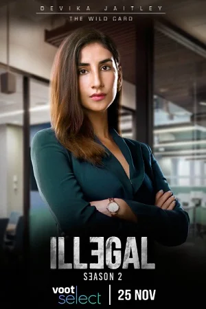 Download Illegal – Justice, Out of Order (2020) Season 1 Hindi Complete Voot Select Original WEB Series 480p [100MB] | 720p [300MB] WEB-DL –